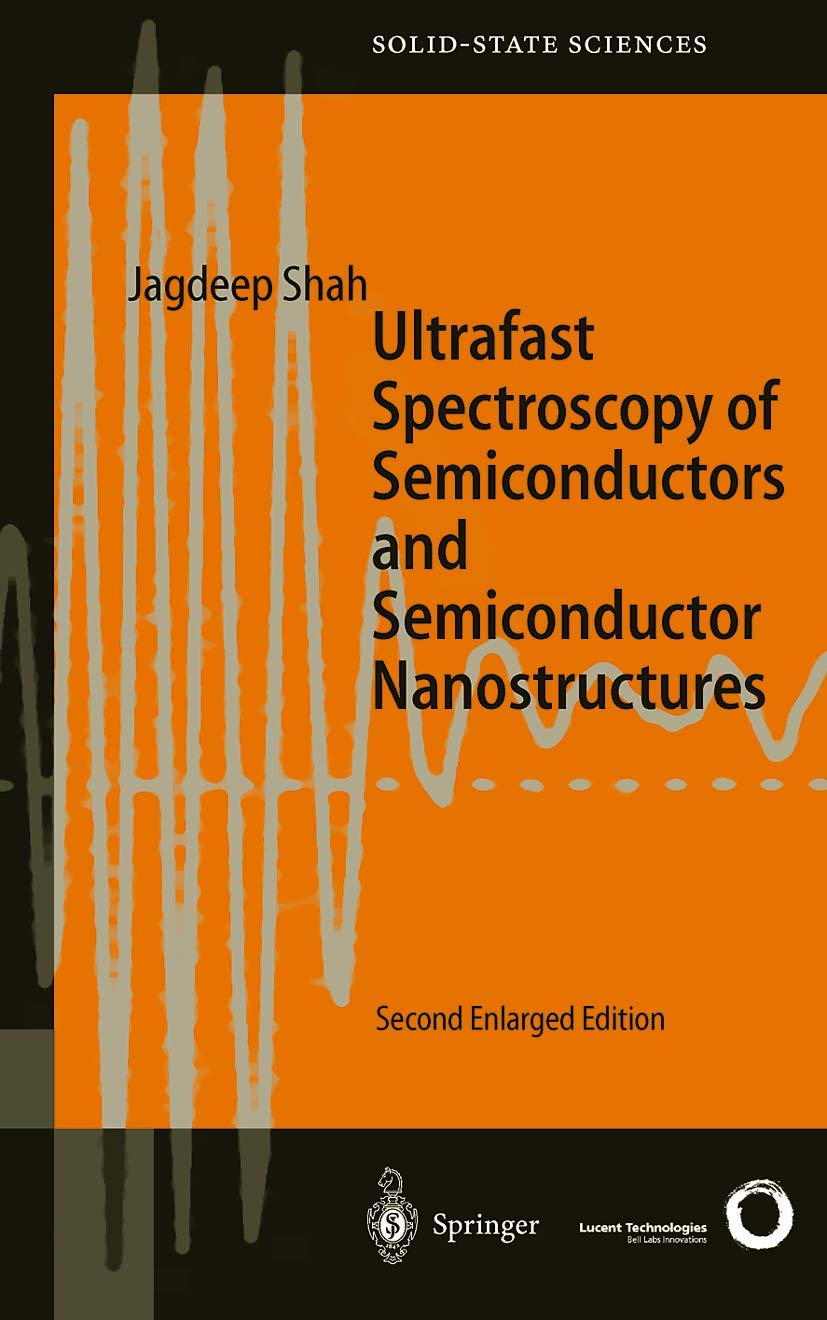 Ultrafast Spectroscopy of Semiconductors and Semiconductor Nanostructures (Springer Series in Solid-State Sciences, 115, Band 115) Natural Sciences