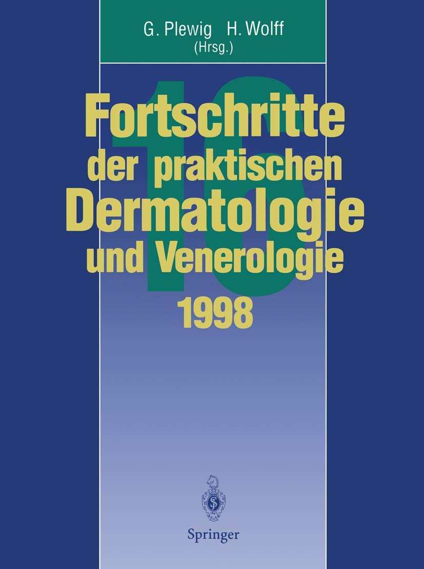 Vorträge und Dia-Klinik der 16. Fortbildungswoche 1998 Fortbildungswoche für Praktische Dermatologie und Venerologie e.V. c/o Klinik und Poliklinik ... praktischen Dermatologie und Venerologie, 16) Medicine