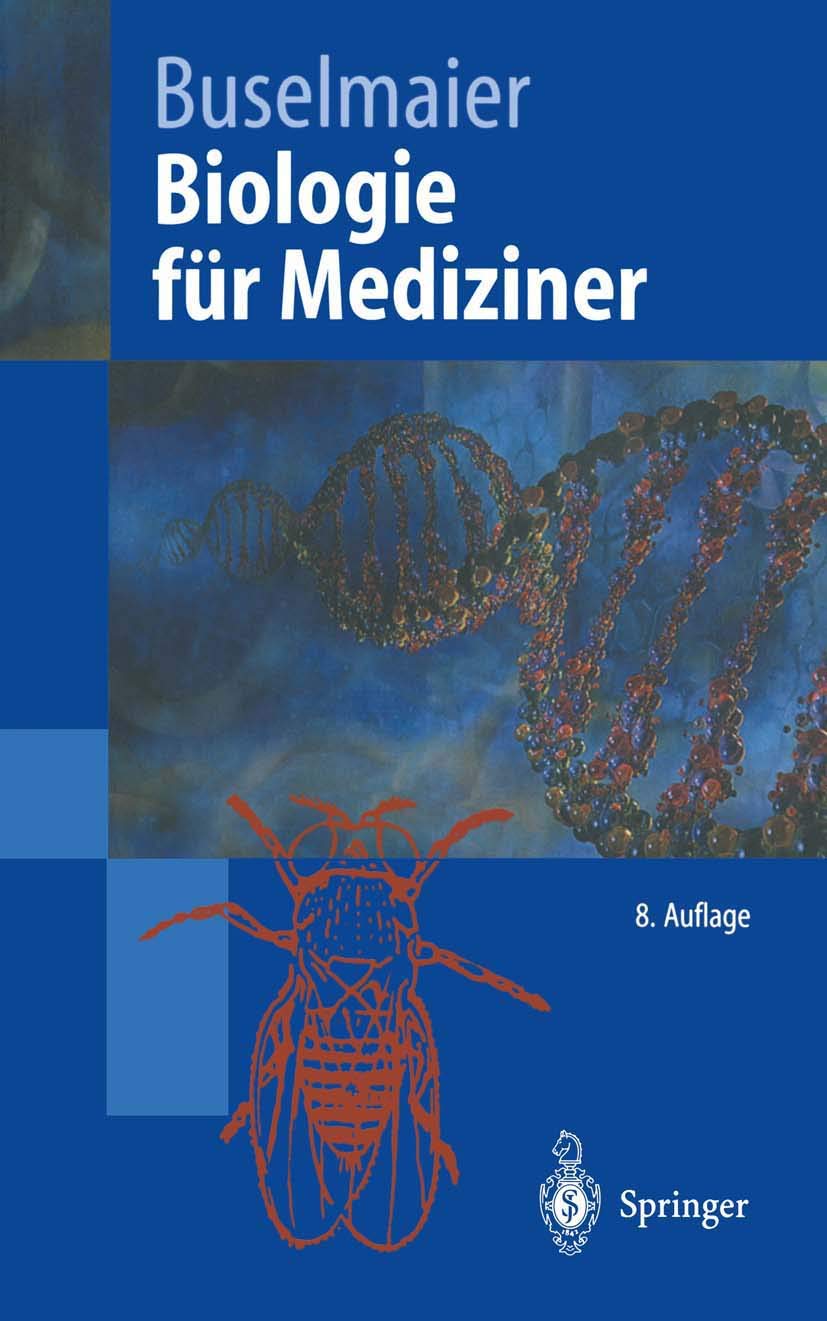 Biologie für Mediziner: Begleittext zum Gegenstandskatalog (Springer-Lehrbuch) Medicine