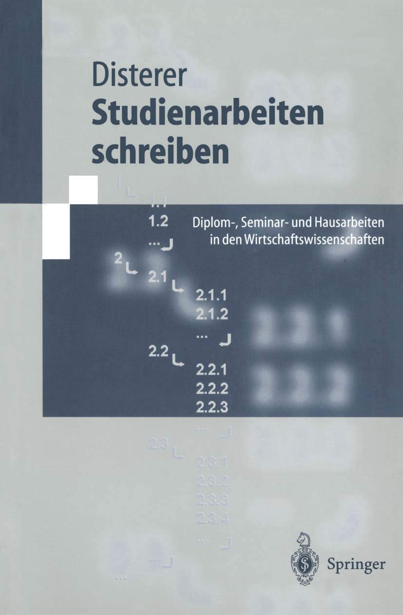 Studienarbeiten schreiben: Diplom-, Seminar- und Hausarbeiten in den Wirtschaftswissenschaften (Springer-Lehrbuch) Law