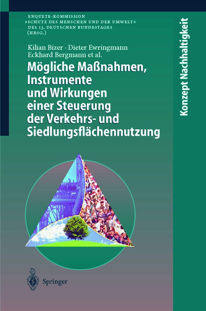 Mögliche Maánahmen, Instrumente und Wirkungen einer Steuerung der Verkehrsflächennutzung ... (Konzept Nachhaltigkeit) book