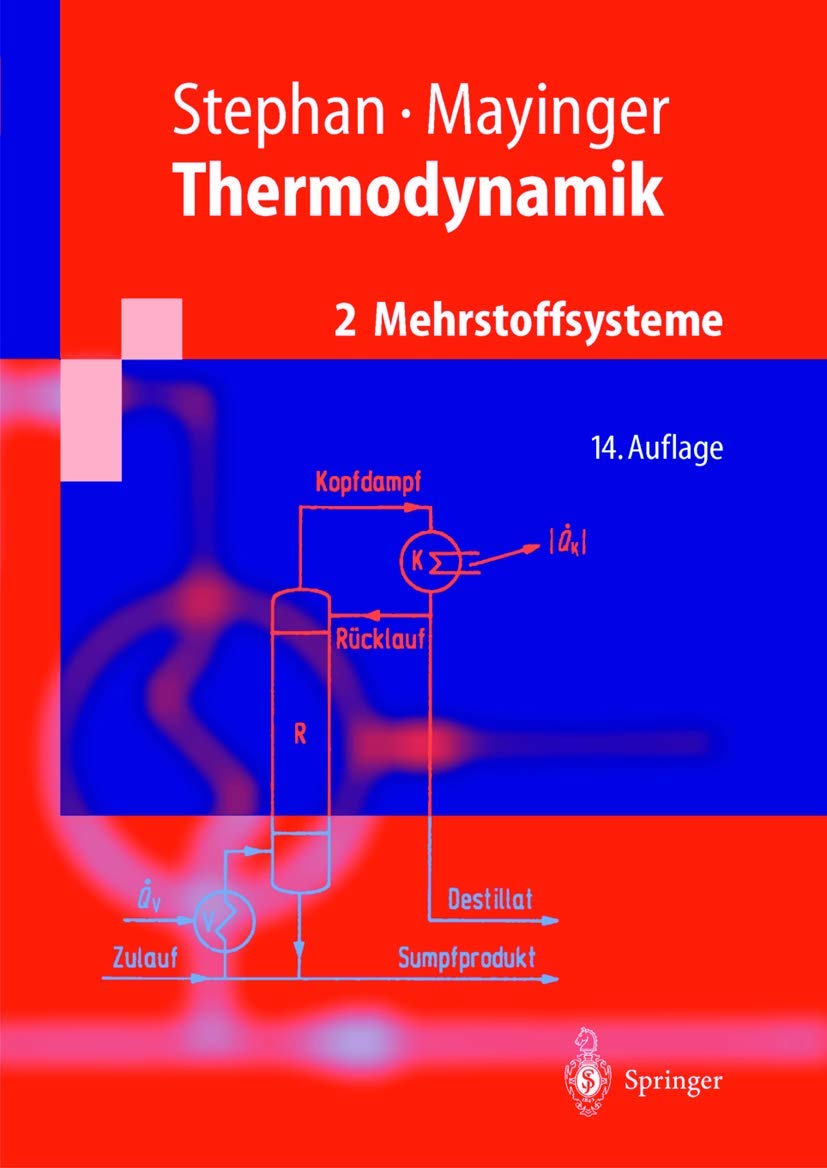 Thermodynamik: Band 2: Mehrstoffsysteme und chemische Reaktionen. Grundlagen und technische Anwendungen (Springer-Lehrbuch) Business & Technology