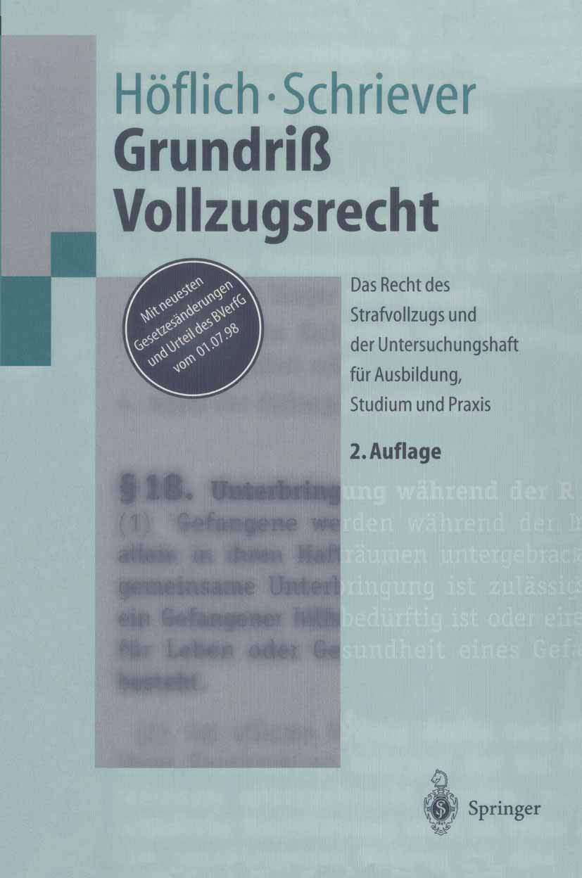Grundriß Vollzugsrecht: Das Recht des Strafvollzugs und der Untersuchungshaft für Ausbildung, Studium und Praxis (Springer-Lehrbuch) Law