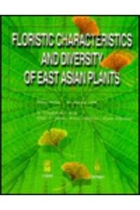 Floristic Characteristics and Diversity of East Asian Plants: Proceedings of the First International Symposium on Floristic Characteristics and ... July 25-27, 1996 Kunming, Yunnan, P.R. China Mathematics