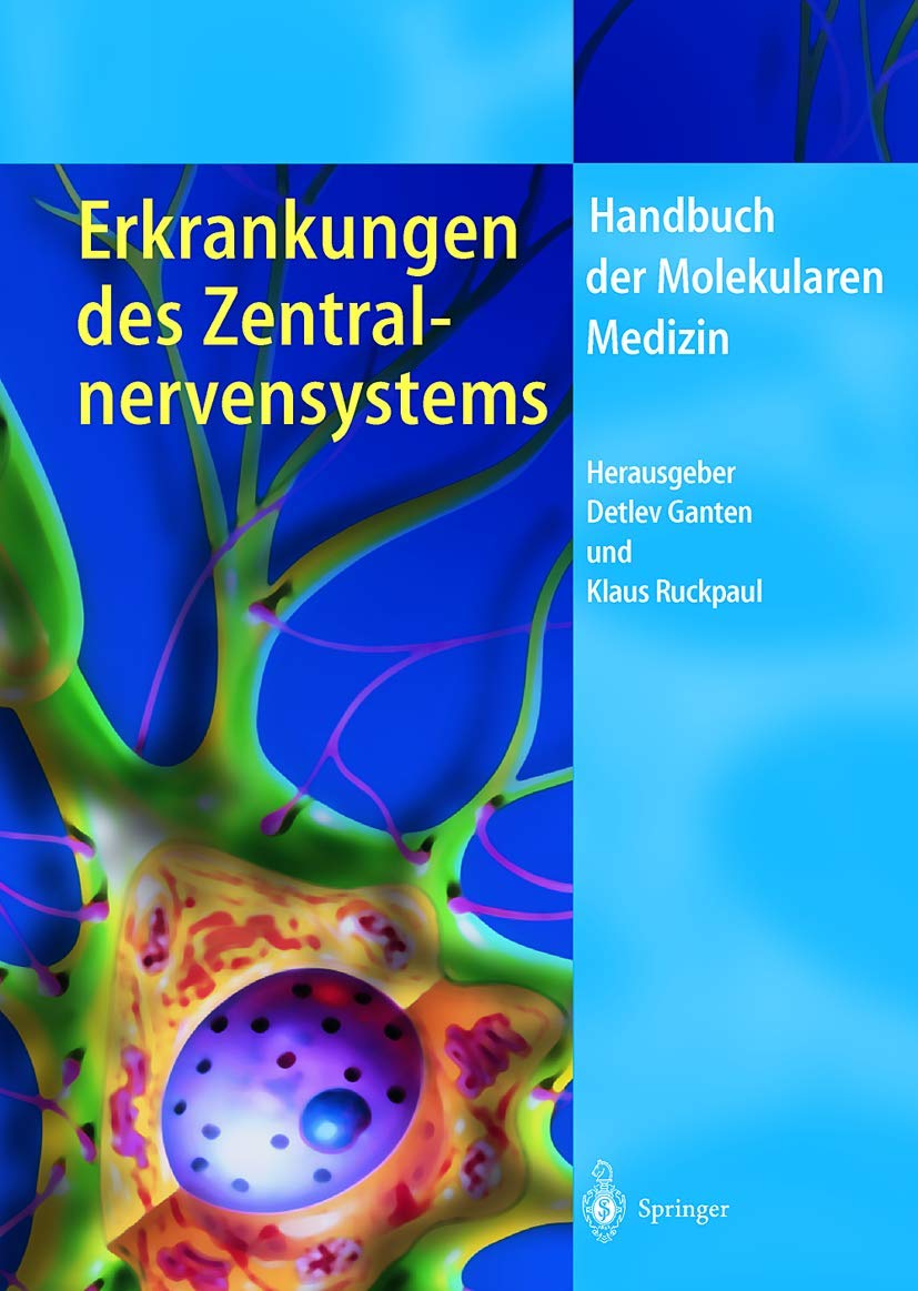 Erkrankungen des Zentralnervensystems (Handbuch der Molekularen Medizin, 5, Band 5) Medicine