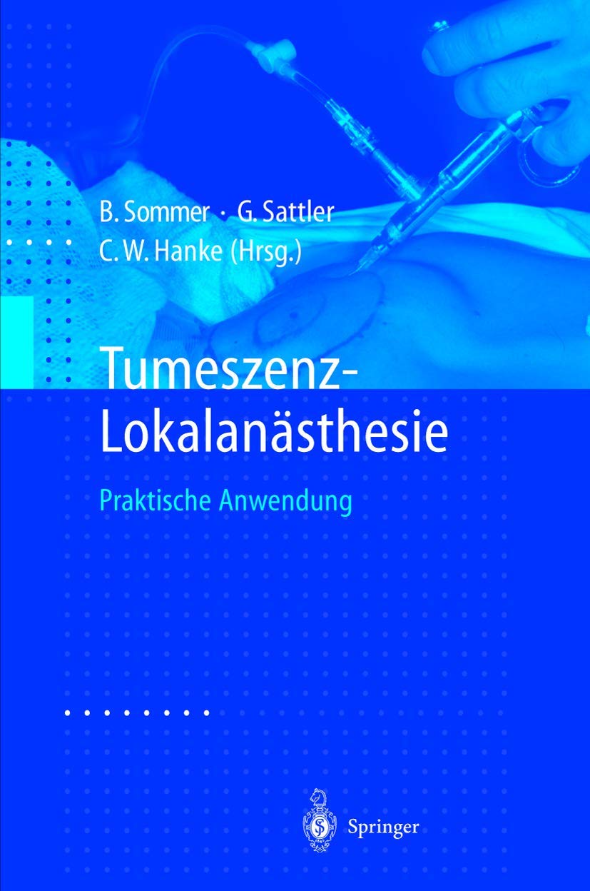 Tumeszenz-Lokalanästhesie. Praktische Anwendung Medicine