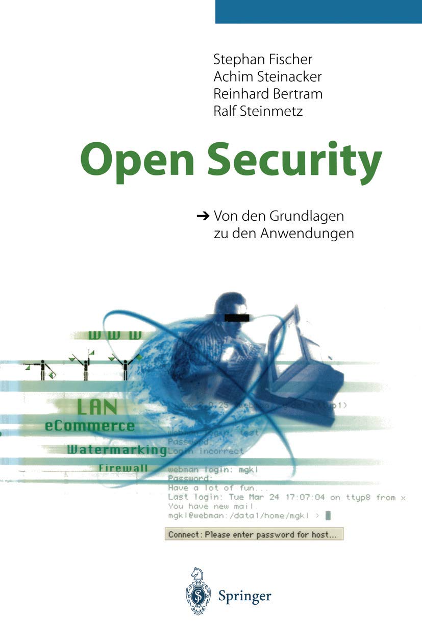 Open Security: Von den Grundlagen zu den Anwendungen (German Edition) Computer Science