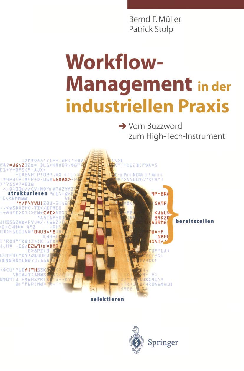 Workflow-Management in der Industriellen Praxis: Vom Buzzword zum High-Tech-Instrument (German Edition) Law