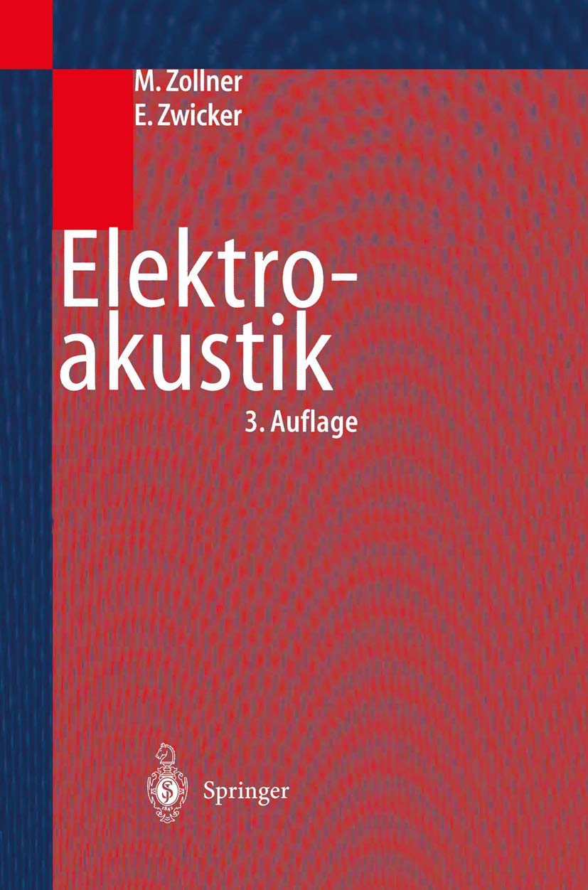 Elektroakustik: Mit 62 durchgerechneten Beisp. (Springer-Lehrbuch) Media & Communication