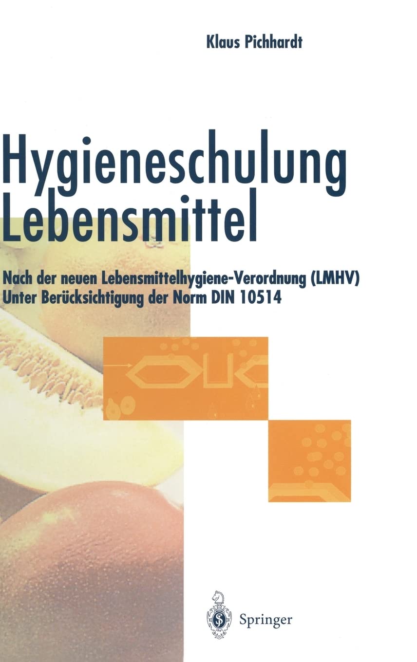 Hygieneschulung Lebensmittel: Nach der neuen Lebensmittelhygiene-Verordnung (LMHV) Unter Berücksichtigung der Norm DIN 10514 Medicine