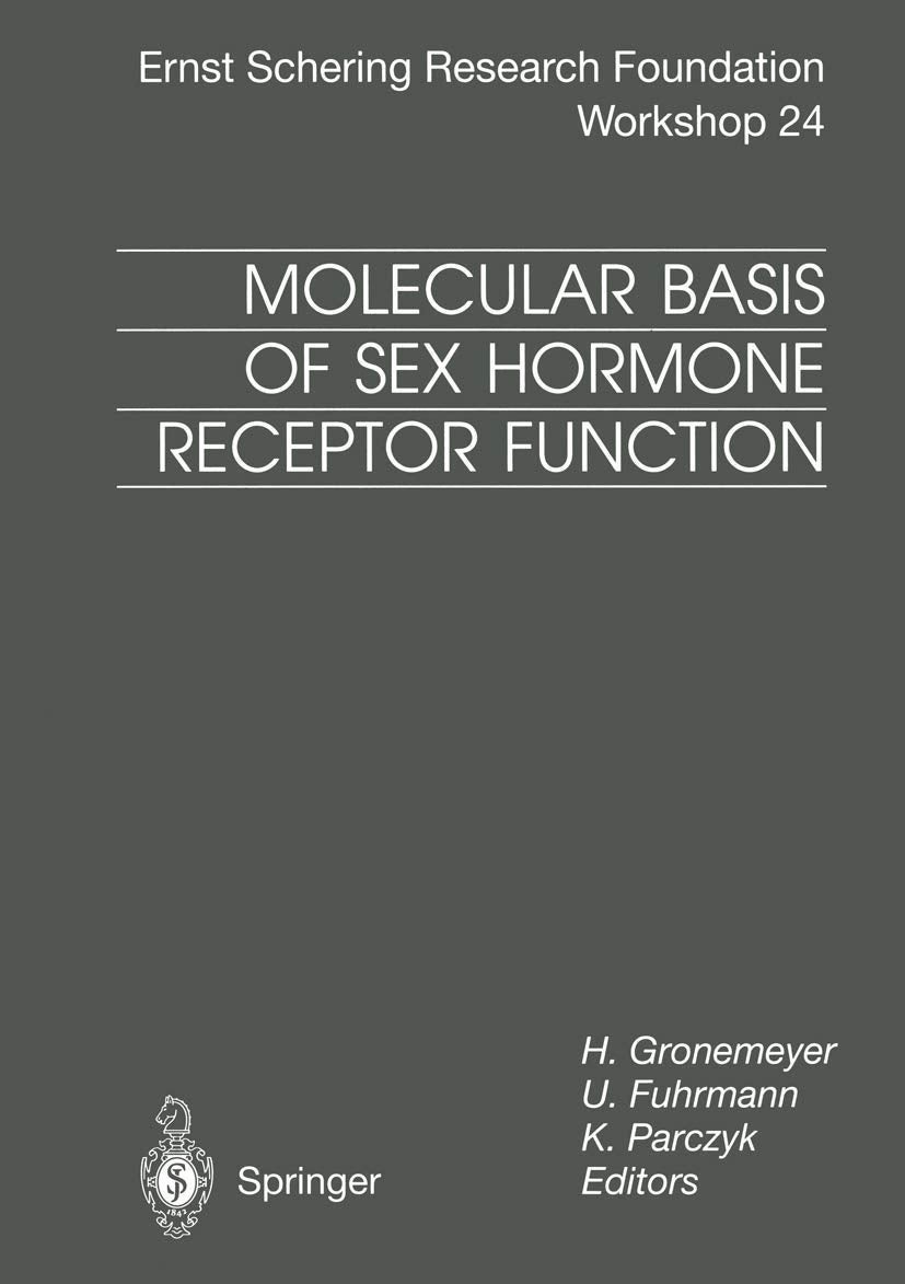 Molecular Basis of Sex Hormone Receptor Function: New Targets for Intervention (Ernst Schering Foundation Symposium Proceedings, Band 24) Medicine