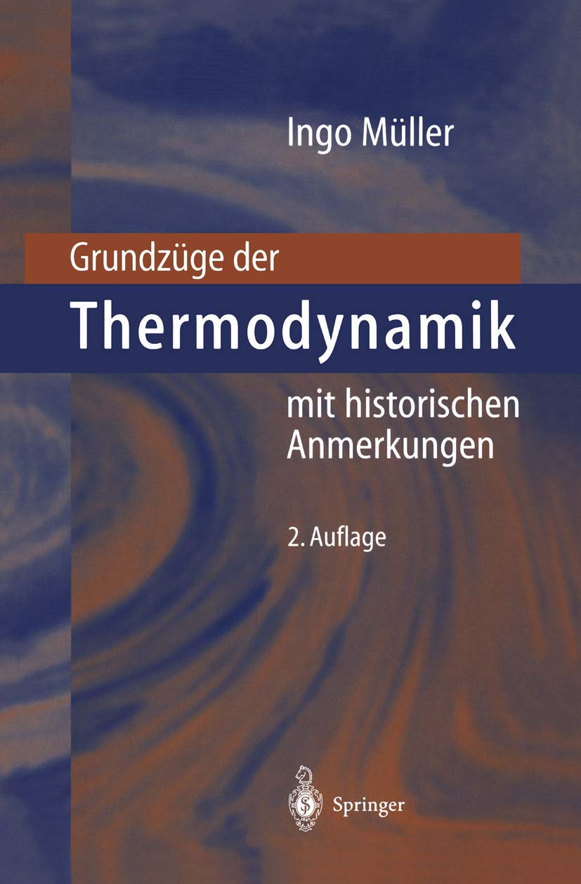Grundzüge der Thermodynamik: Mit historischen Anmerkungen Natural Sciences