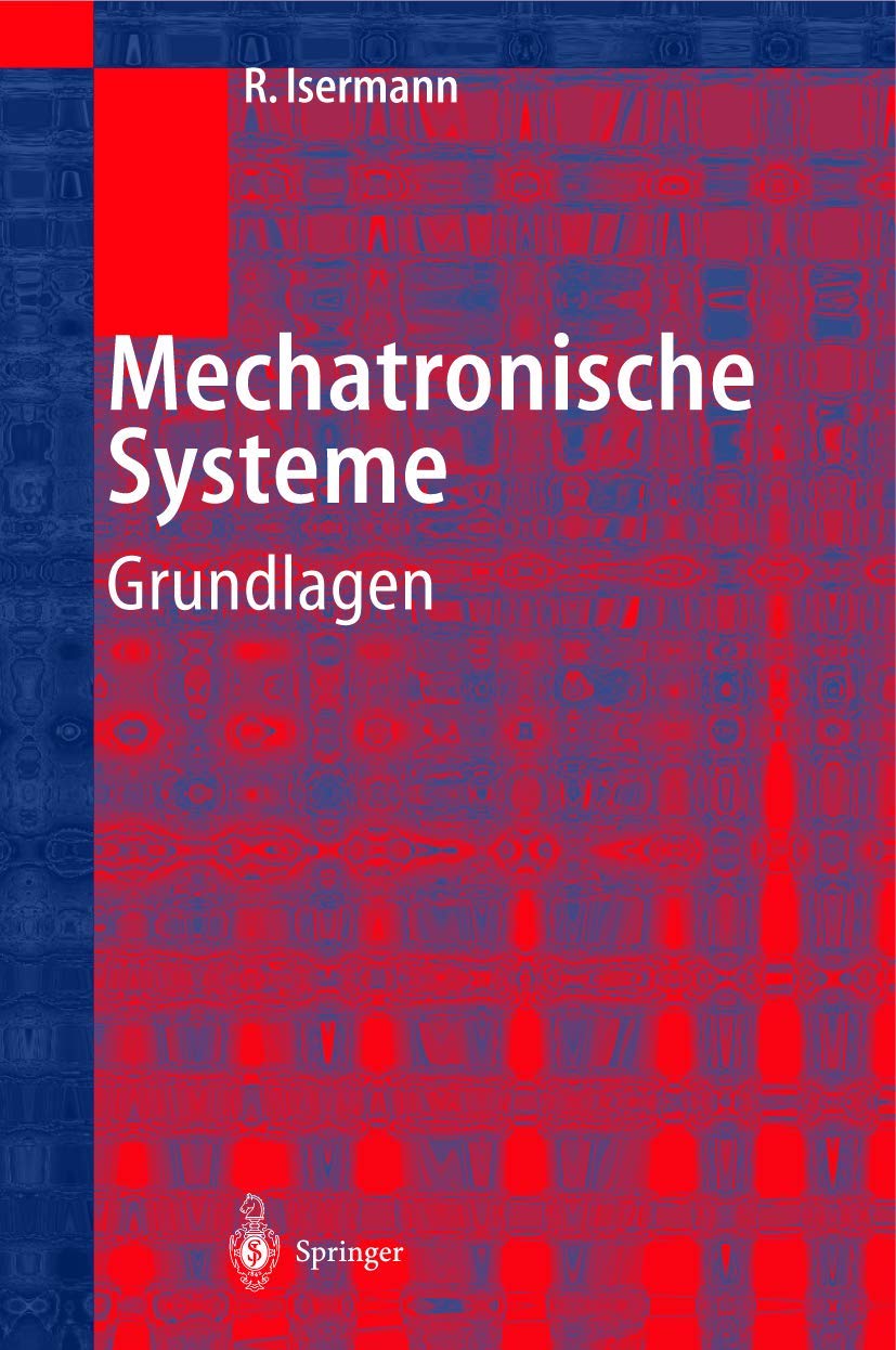 Mechatronische Systeme: Grundlagen Business & Technology Books