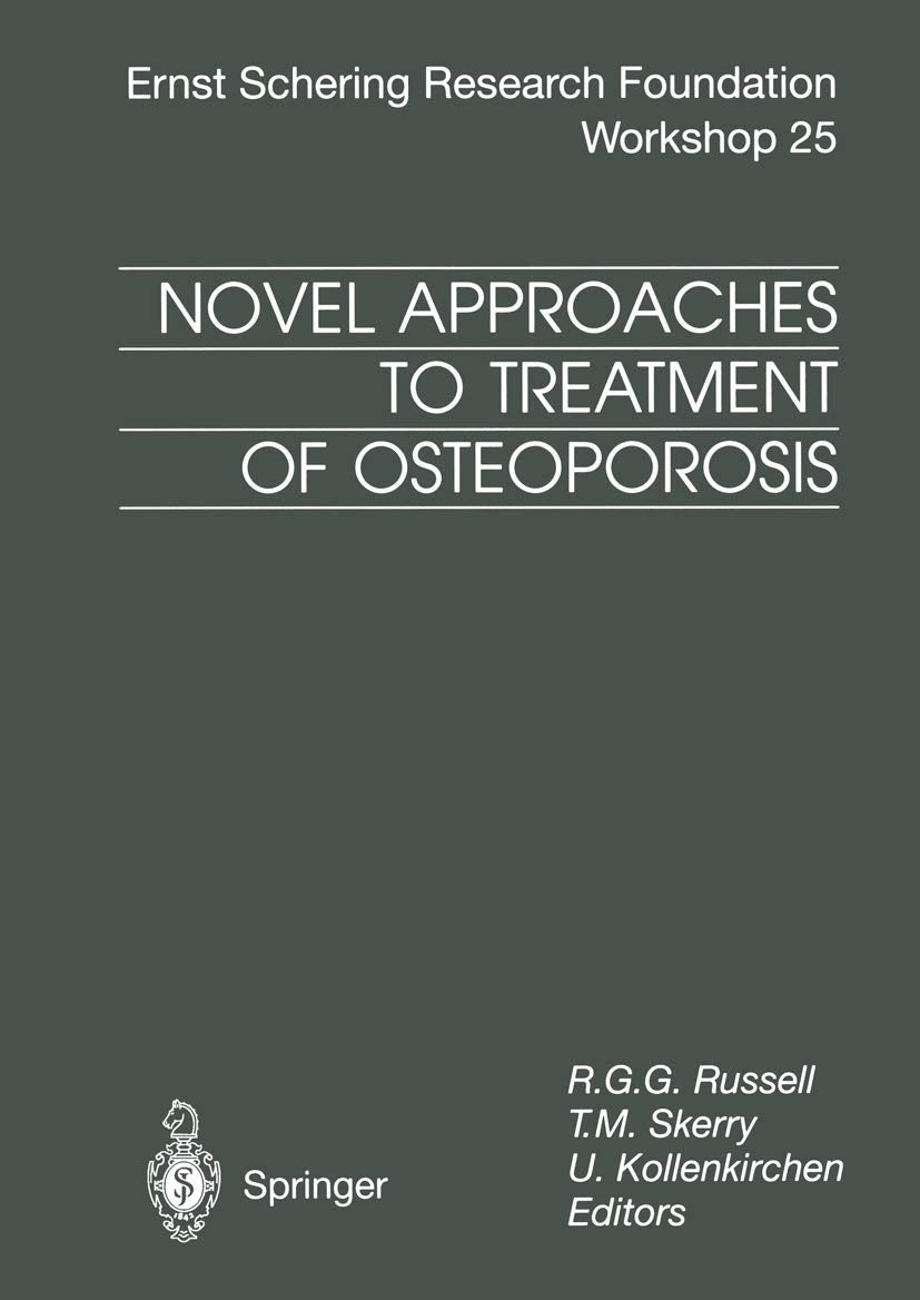 Novel Approaches to Treatment of Osteoporosis (Ernst Schering Foundation Symposium Proceedings, Band 25) Medicine