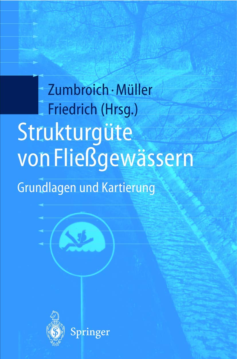 Strukturgüte von Fließgewässern: Grundlagen Und Kartierung Geology & Geography