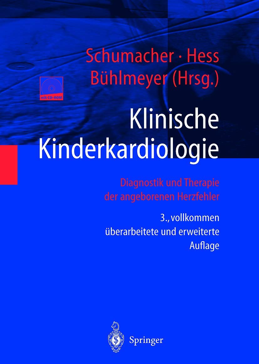 Klinische Kinderkardiologie: Diagnostik und Therapie der angeborenen Herzfehler Medicine