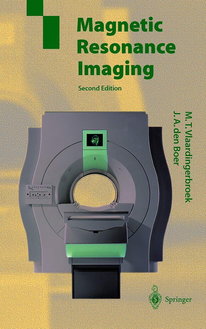Magnetic Resonance Imaging: Theory and Practice Medicine