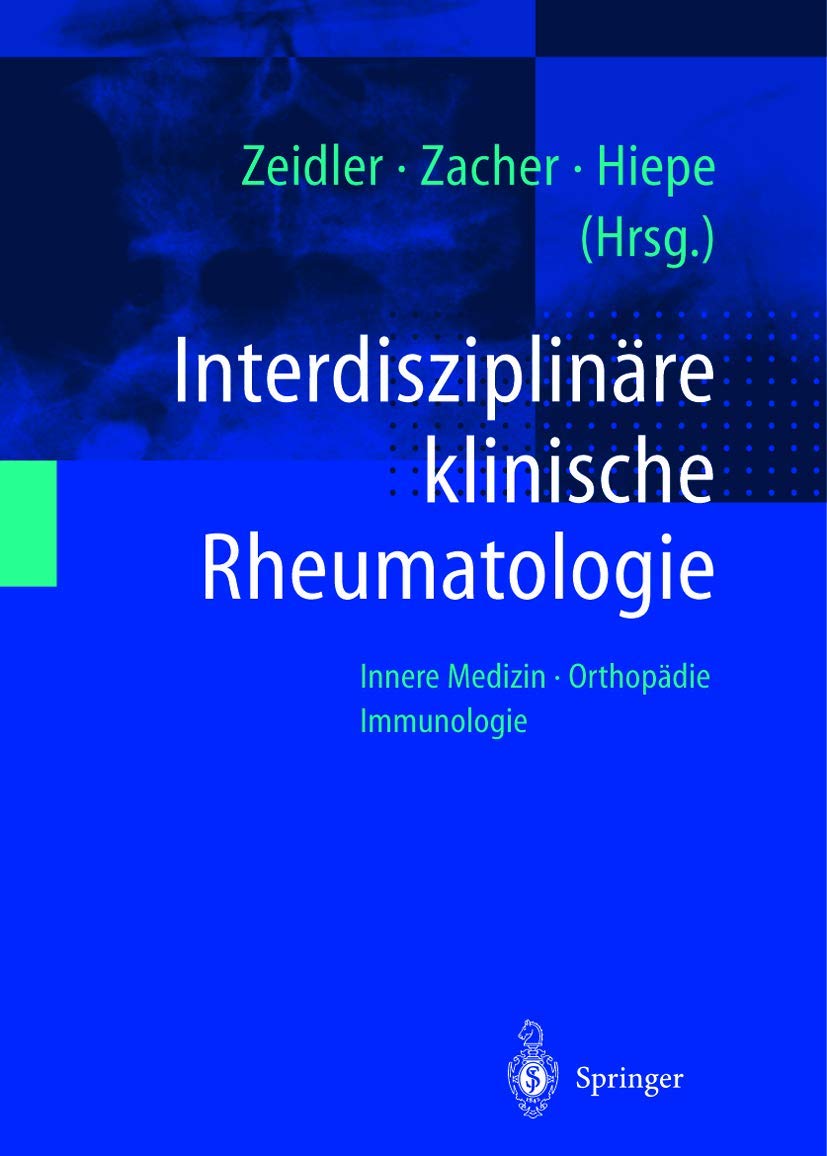 Interdisziplinäre klinische Rheumatologie: Innere Medizin. Orthopädie. Immunologie Medicine
