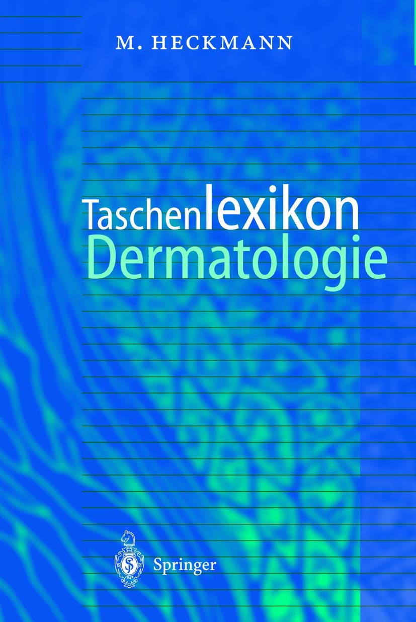 Taschenlexikon Dermatologie: Klinik, Diagnostik, Therapie Medicine