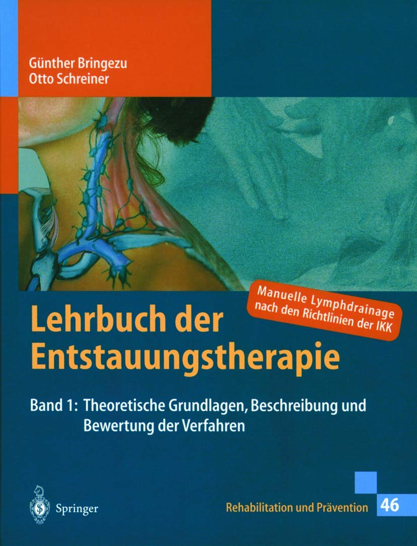 Lehrbuch der Entstauungstherapie, Bd. 1. Theoretische Grundlagen, Beschreibung und Bewertung der Verfahren Medicine