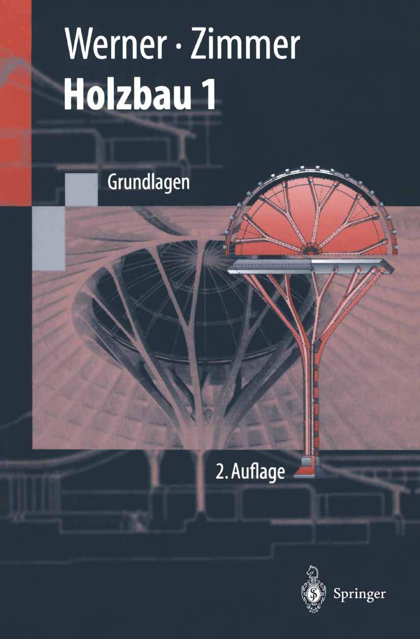 Holzbau Teil 1: Grundlagen DIN 1052/Eurocode 5 (Springer-Lehrbuch) Business & Technology