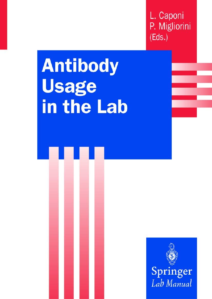 Antibody Usage in the Lab (Springer Lab Manuals) Medicine