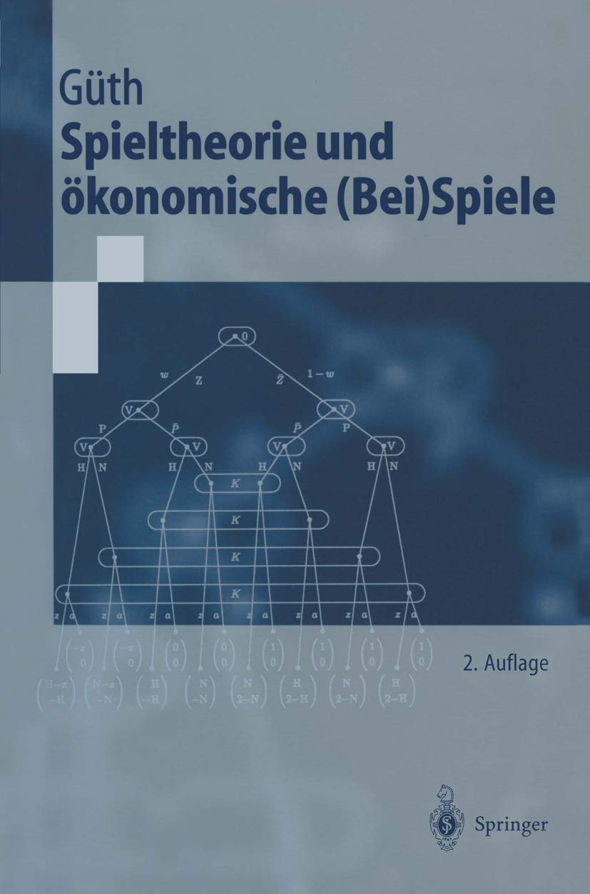 Spieltheorie und ökonomische (Bei)Spiele (Springer-Lehrbuch) Law
