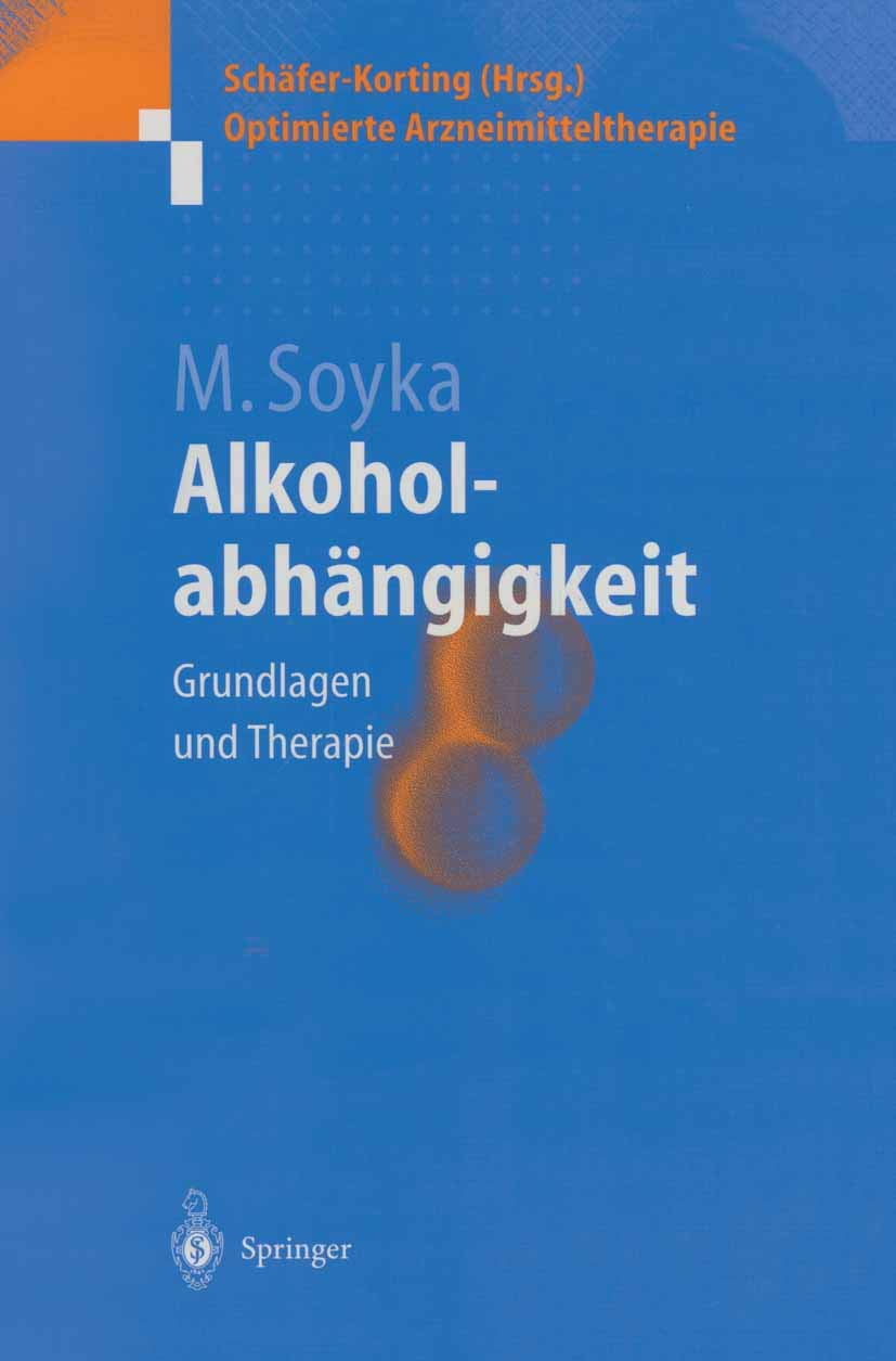 Alkoholabhängigkeit: Grundlagen und Therapie (Optimierte Arzneimitteltherapie) Medicine