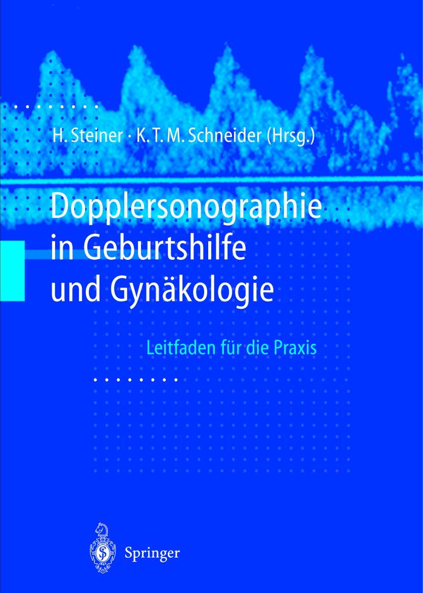 Dopplersonographie in Geburtshilfe und Gynäkologie: Leitfaden für die Praxis Medicine
