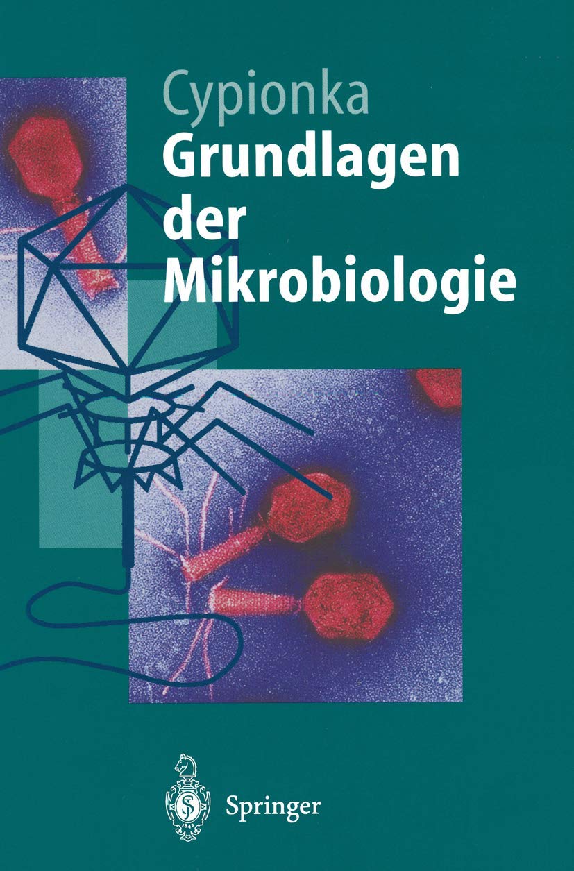 Grundlagen der Mikrobiologie (Springer-Lehrbuch) Natural Sciences