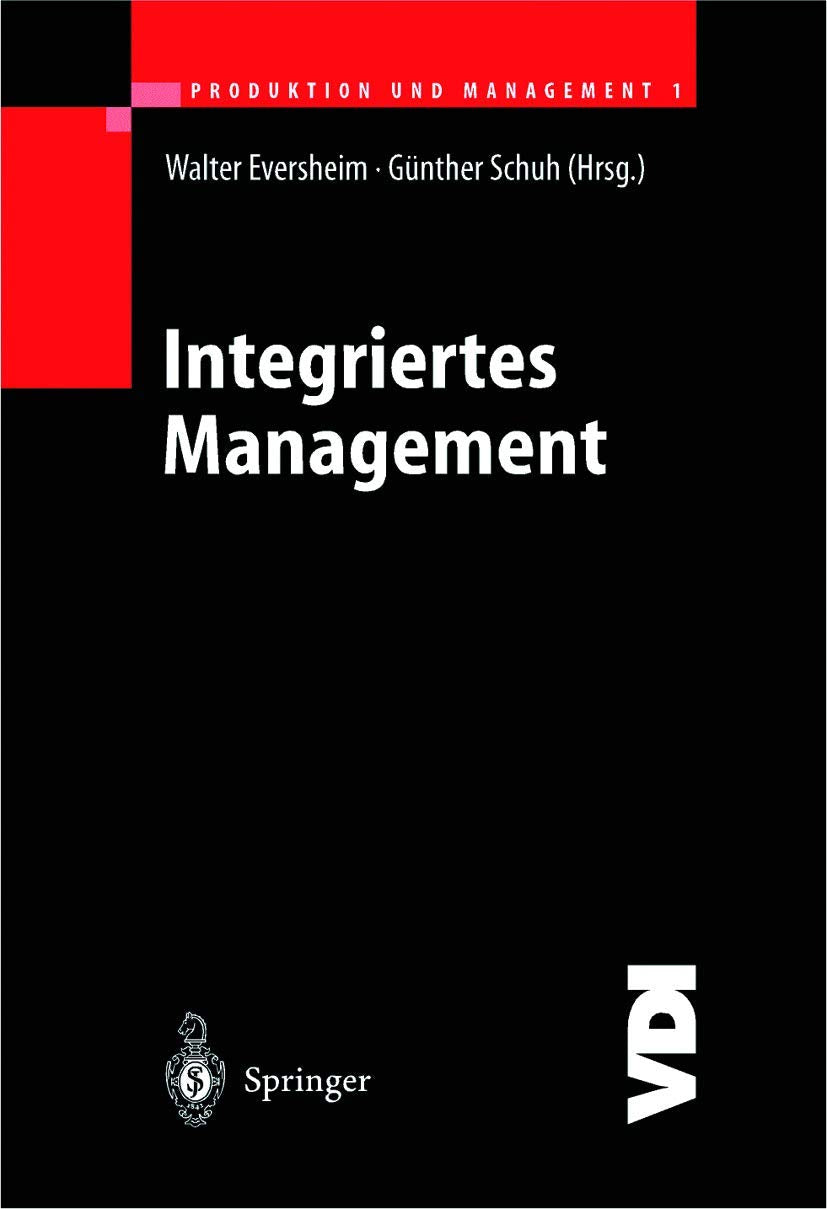 Produktion und Management 1: Integriertes Management (VDI-Buch) Law