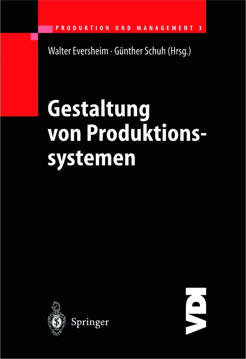 Produktion und Management 3: Gestaltung von Produktionssystemen (VDI-Buch) Law