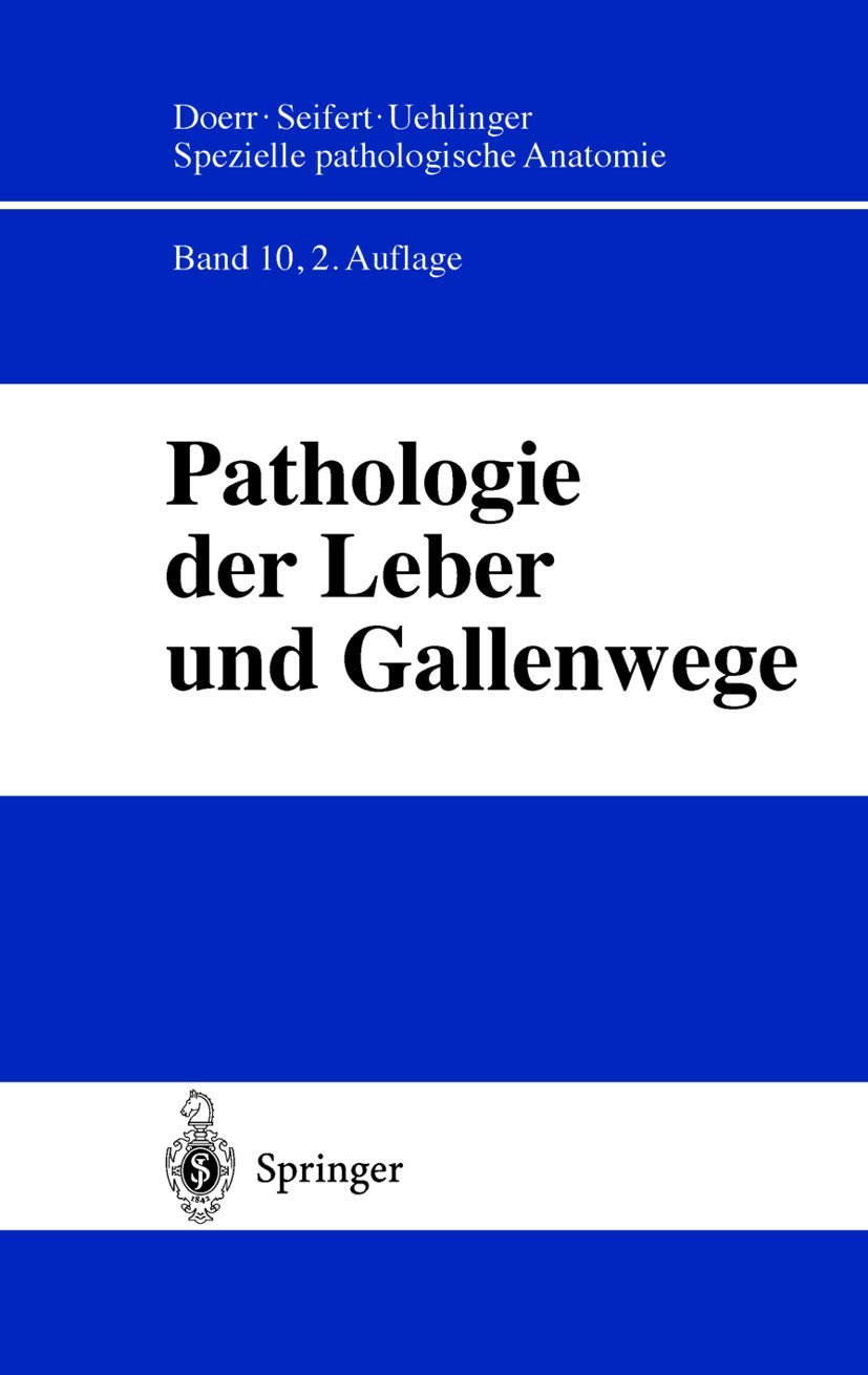 Pathologie der Leber und Gallenwege (Spezielle pathologische Anatomie, Band 10) Medicine