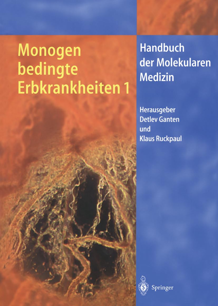 Monogen bedingte Erbkrankheiten 1 (Handbuch der Molekularen Medizin, Band 6) Medicine