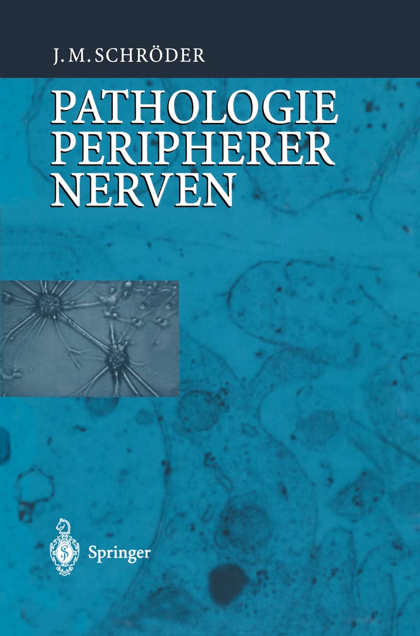 Pathologie des Nervensystems VIII: Pathologie peripherer Nerven (Spezielle pathologische Anatomie, 13 / 8) Medicine