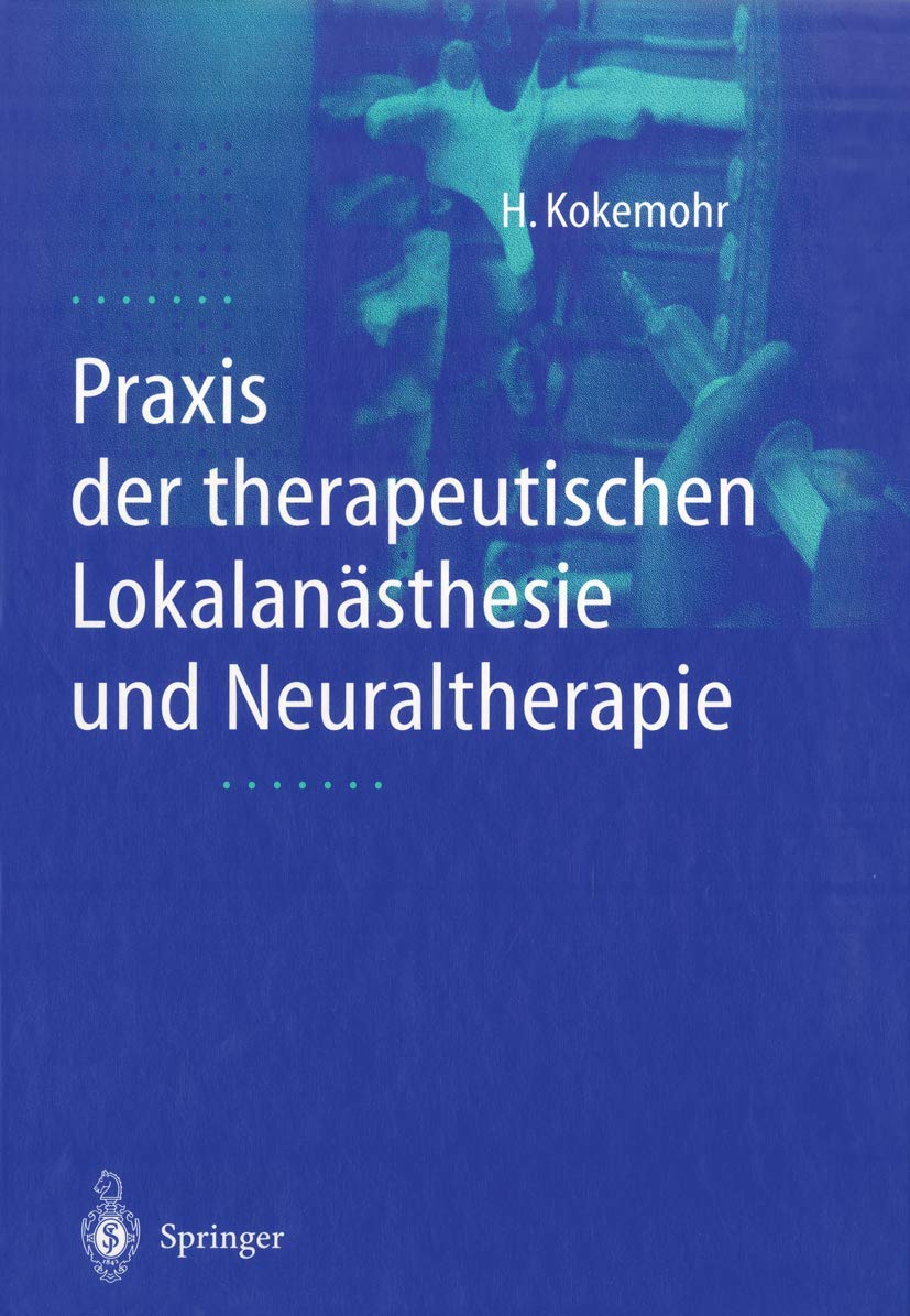 Praxis der therapeutischen Lokalanästhesie und Neuraltherapie Medicine