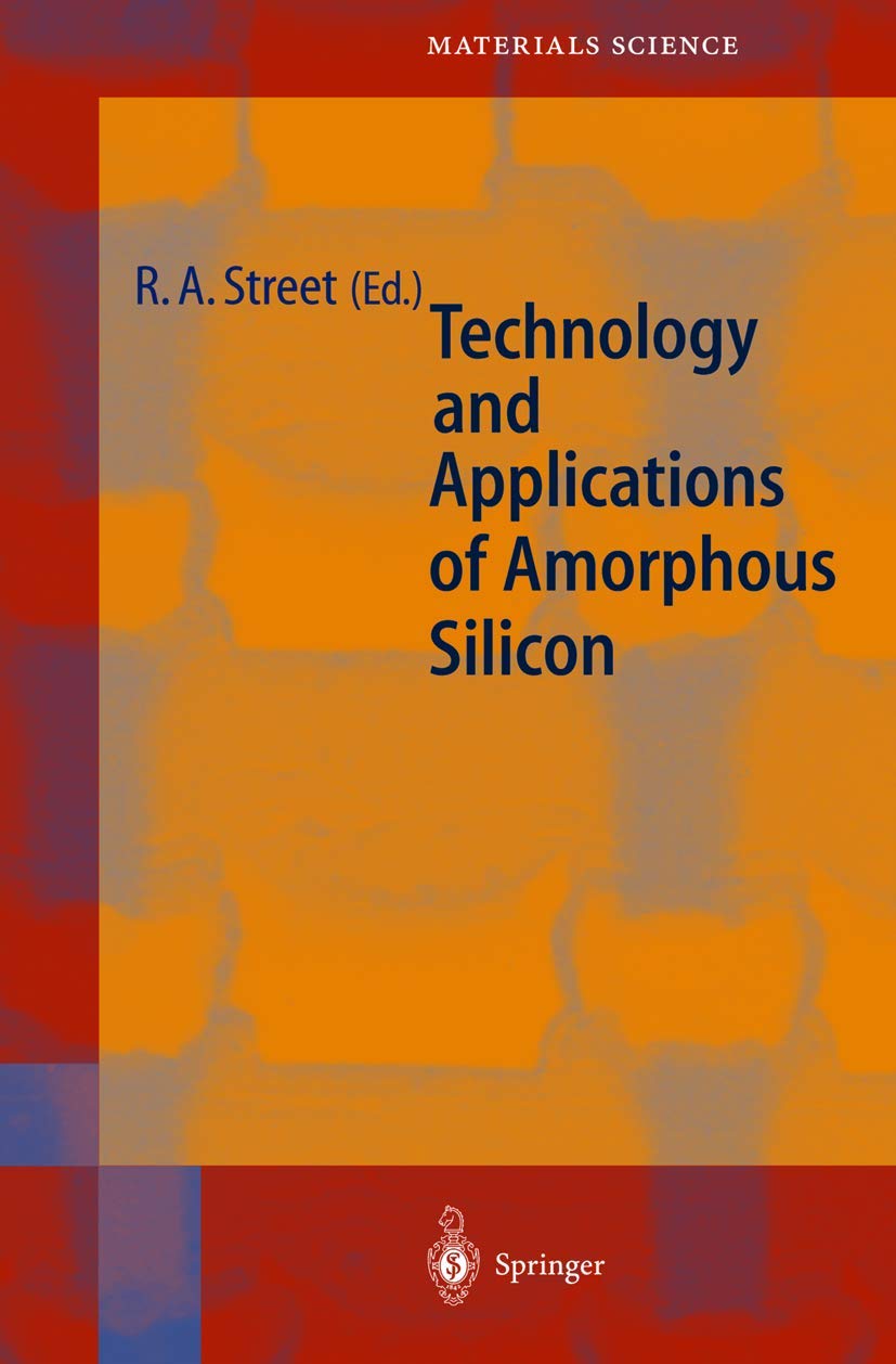 Technology and Applications of Amorphous Silicon (Springer Series in Materials Science, 37, Band 37) Business & Technology