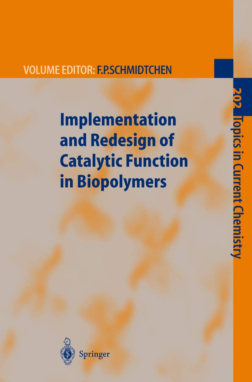 Implementation and Redesign of Catalytic Function in Biopolymers (Topics in Current Chemistry, 202, Band 202) Medicine