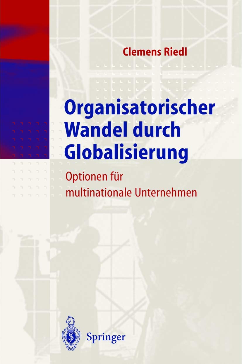 Organisatorischer Wandel durch Globalisierung: Optionen für multinationale Unternehmen Law