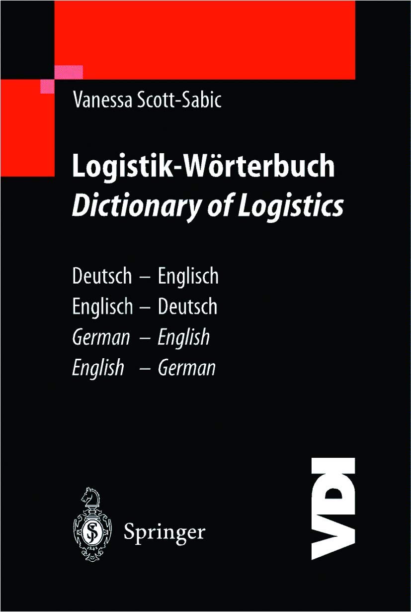 Logistik-Wörterbuch. Dictionary of Logistics: Deutsch-Englisch/Englisch-Deutsch. German-English/English-German (VDI-Buch) Law