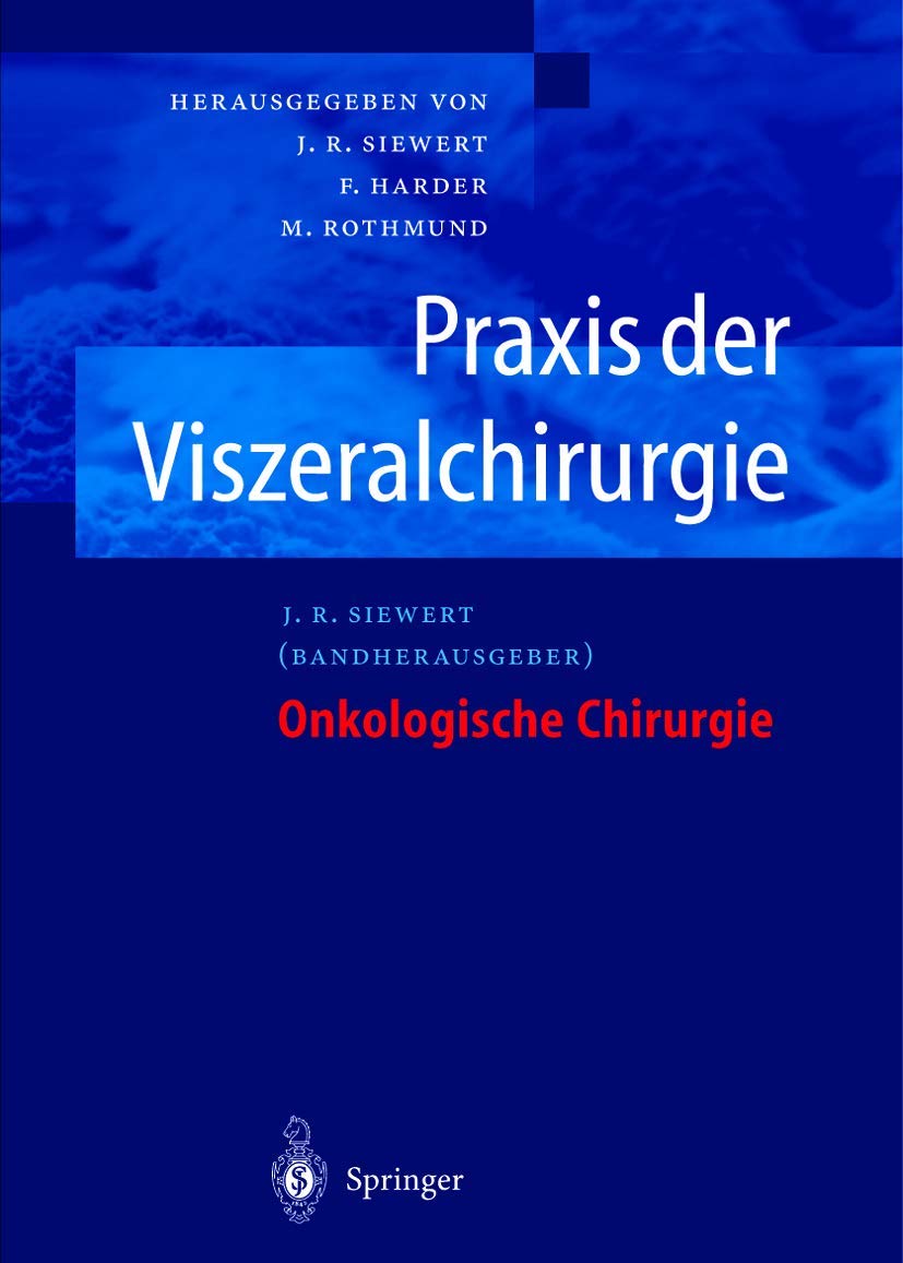 Praxis der Viszeralchirurgie: Onkologische Chirurgie Medicine