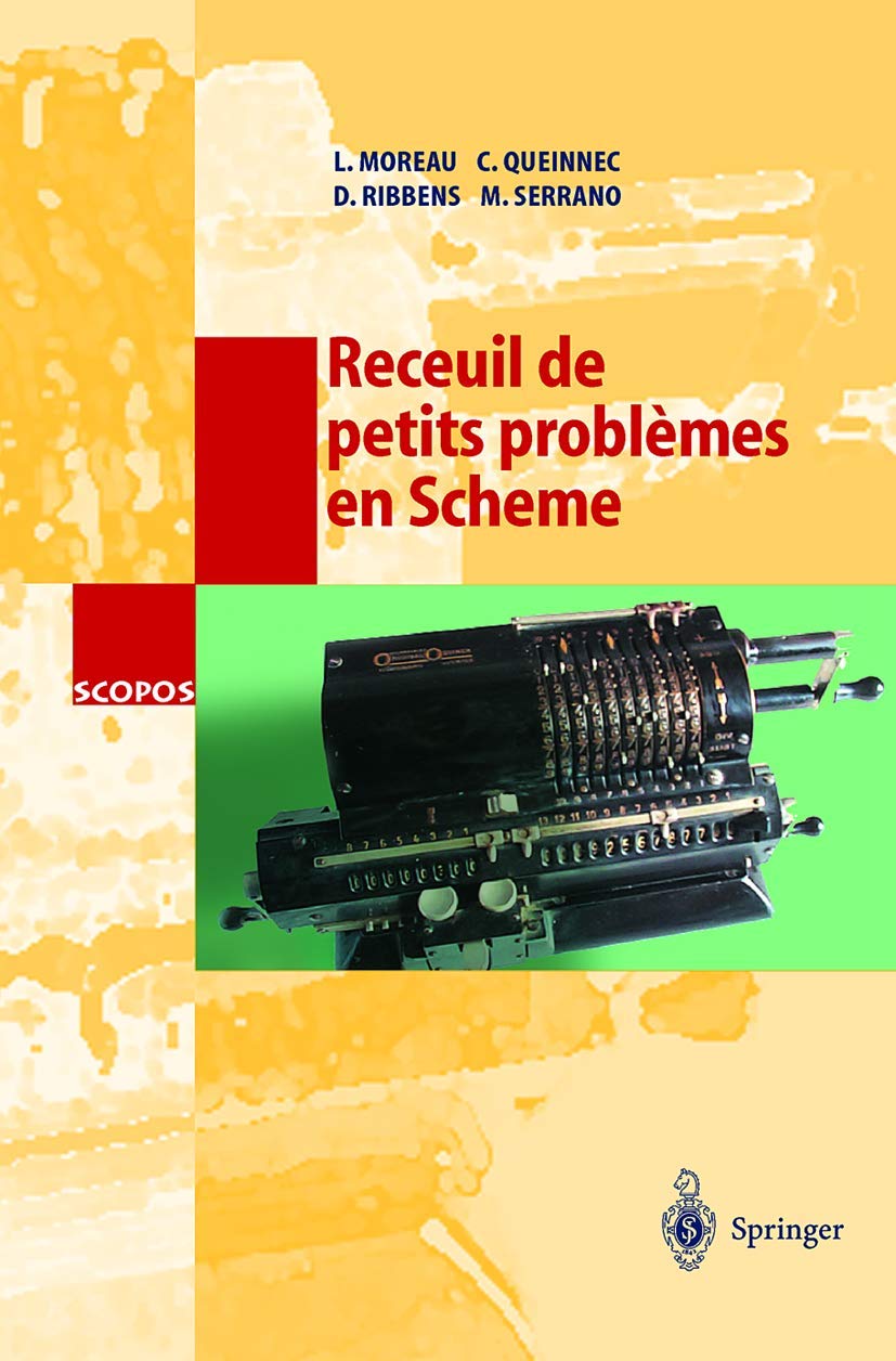 Recueil de petits problèmes en Scheme (SCOPOS) (French Edition) (SCOPOS, 6, Band 6) Business, Finance & Career
