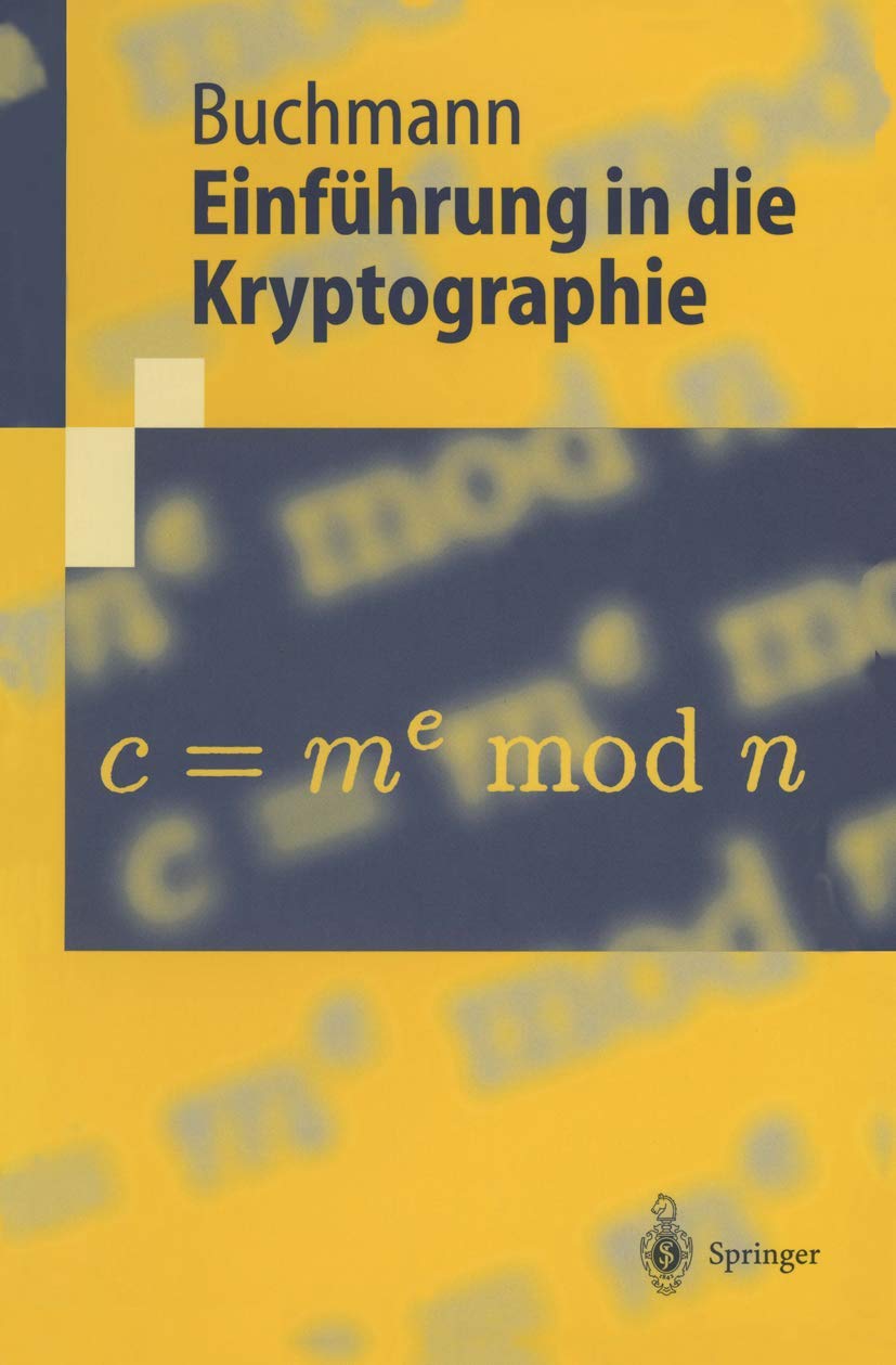 Einführung in die Kryptographie (Springer-Lehrbuch) Computer Science