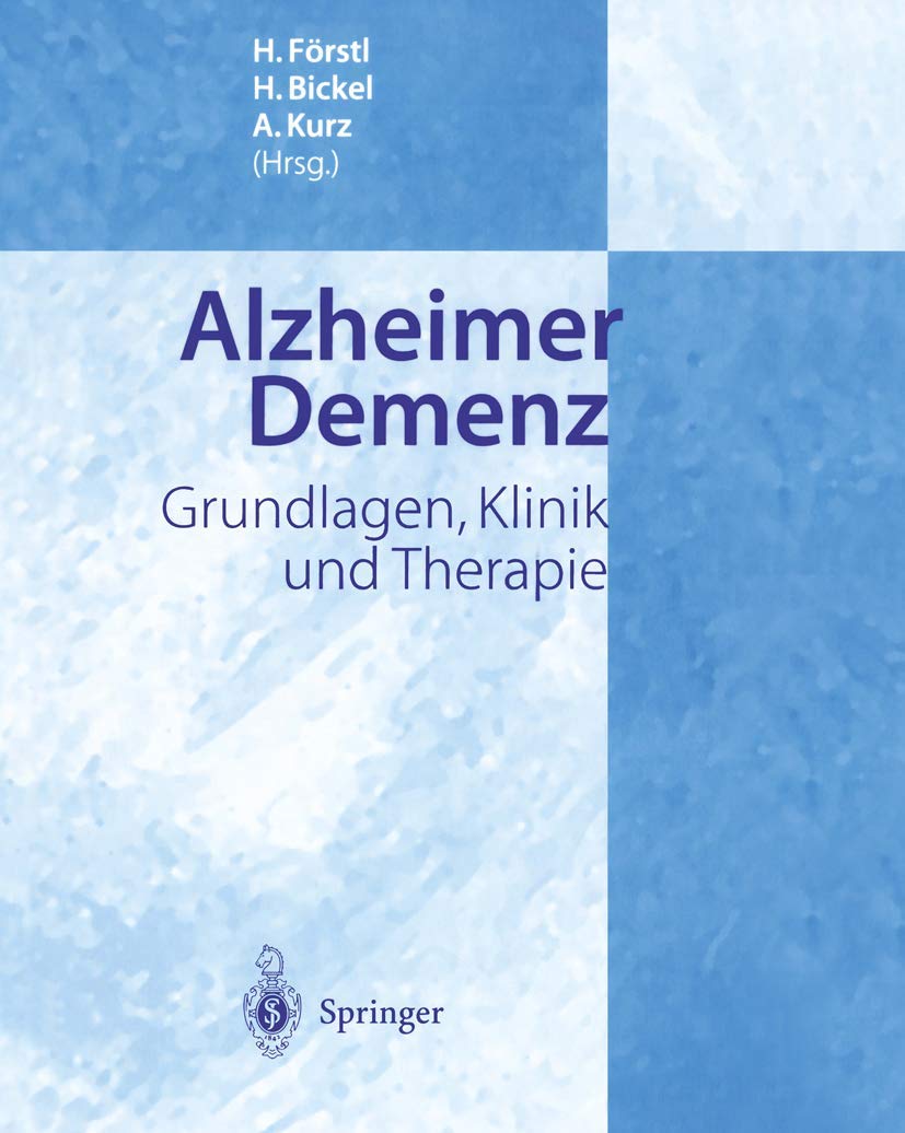 Alzheimer Demenz: Grundlagen, Klinik und Therapie Medicine