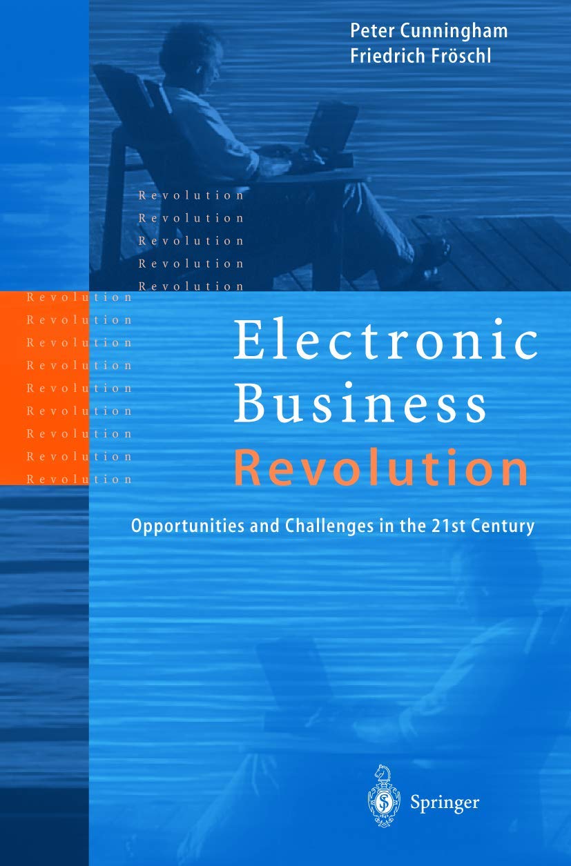 Electronic Business Revolution: Opportunities and Challenges in the 21st Century Law
