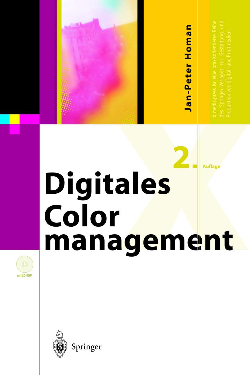 Digitales Colormanagement: Farbe in der Publishing-Praxis (X.media.press) Computer Science