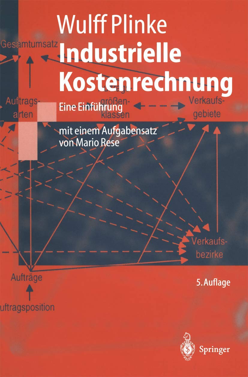 Industrielle Kostenrechnung: Eine Einführung (Springer-Lehrbuch) Law