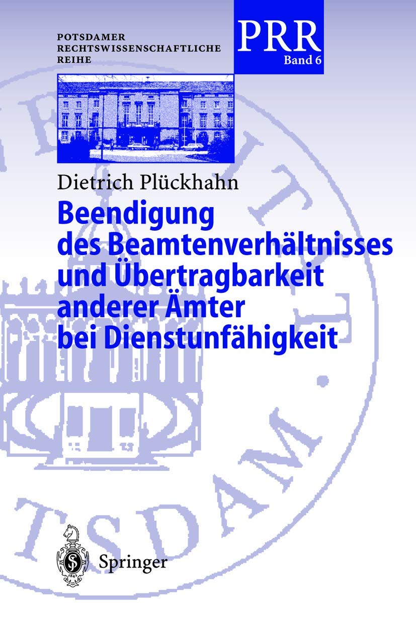 Beendigung des Beamtenverhältnisses und Übertragbarkeit anderer Ämter bei Dienstunfähigkeit book