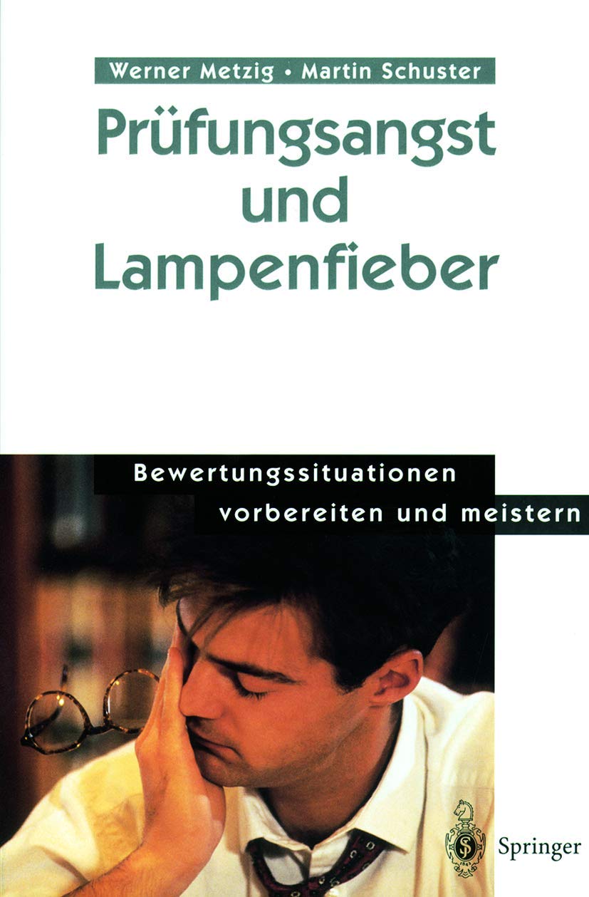 Prüfungsangst und Lampenfieber: Bewertungssituationen vorbereiten und meistern Medicine
