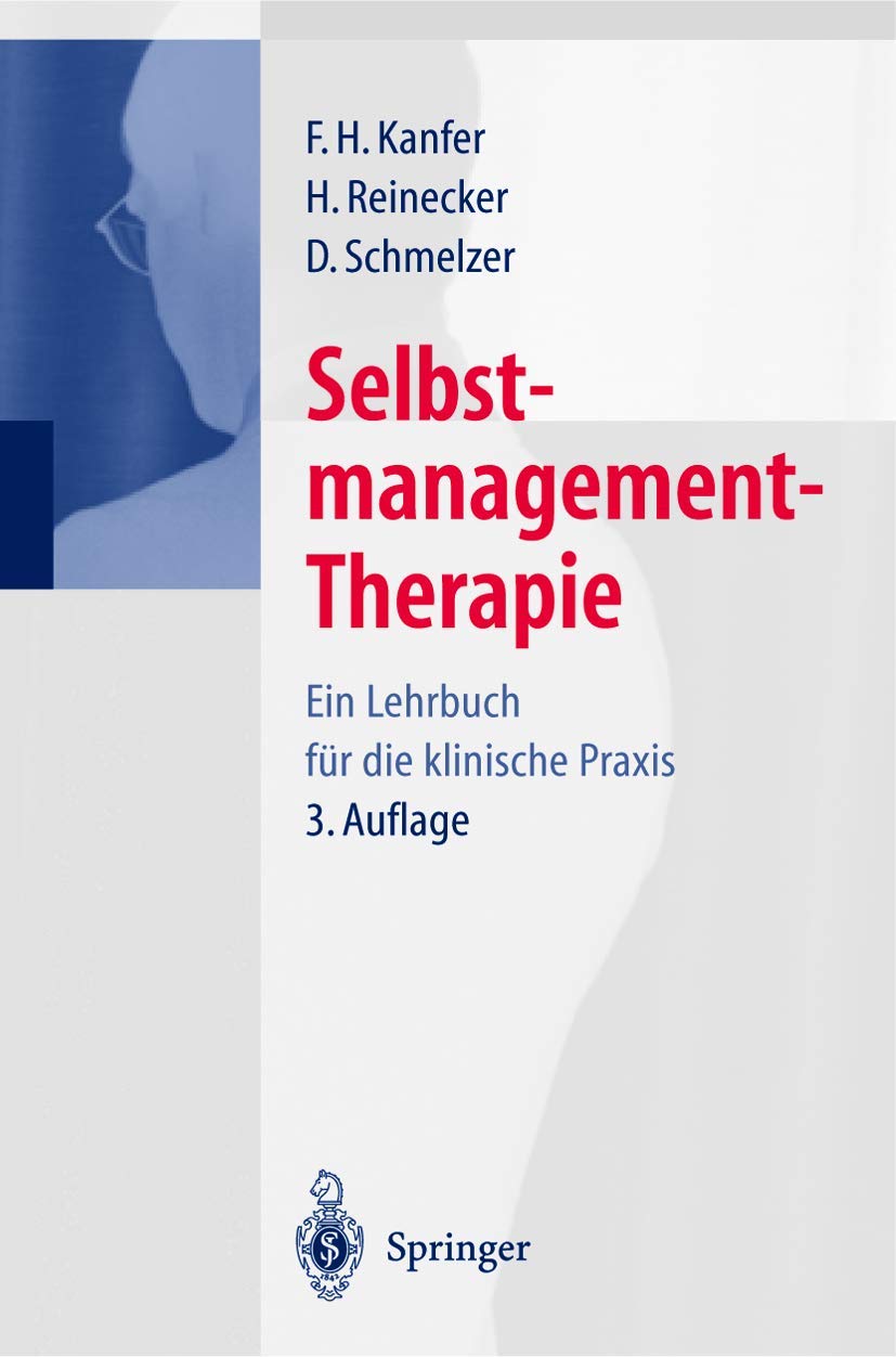 Selbstmanagement-Therapie: Ein Lehrbuch für die klinische Praxis Medicine